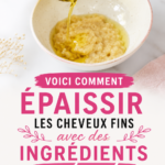 Masque capillaire naturel pour épaissir les cheveux fins avec des ingrédients simples et accessibles.