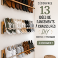 Idées de rangement à chaussures DIY pratiques et esthétiques