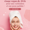 Sélection de gommages vegan pour une peau éclatante et hydratée
