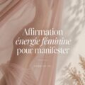 Femme méditant dans un environnement serein, évoquant l'énergie féminine